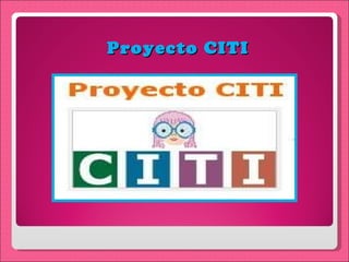 Proyecto CITI 