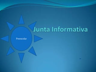 Junta Informativa Preescolar 