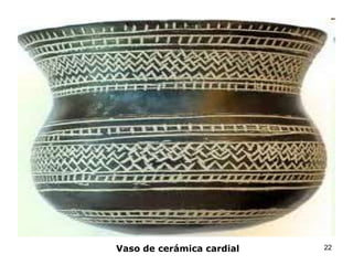 Vaso de cerámica cardial

22

 