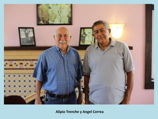 Alipio Trenche y Angel Correa
 