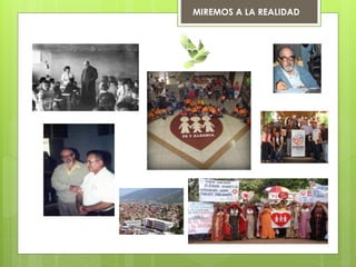 MIREMOS A LA REALIDAD
 