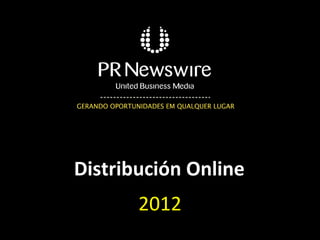 Distribución Online
       2012
 