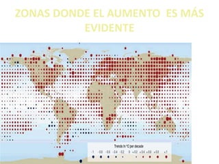 Aumento CO2 principal causaAUMENTO DE LA TEMPERATURA