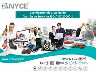 Certificación de Sistema de
Gestión de Servicios ISO / IEC 20000-1

 