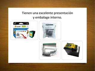 Tienen una excelente presentación y embalage interno. 