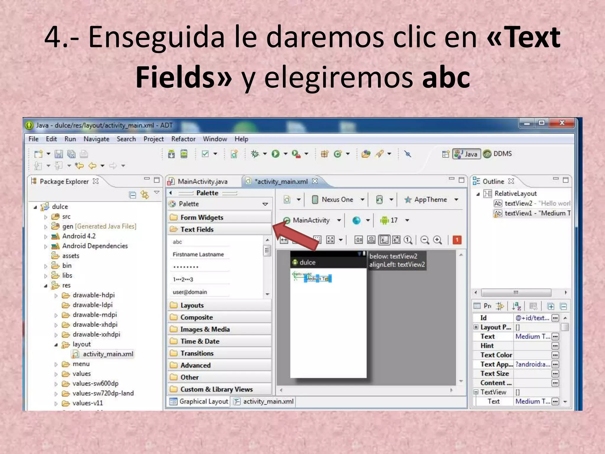 4.- Enseguida le daremos clic en «Text
Fields» y elegiremos abc