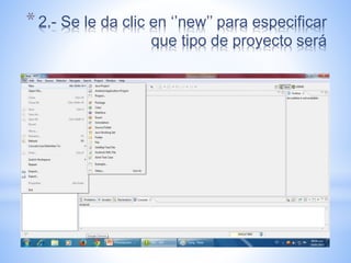 *2.- Se le da clic en ‘’new’’ para especificar
que tipo de proyecto será