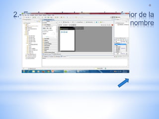 *
2.- En el recuadro de la esquina inferior de la
derecha le cambiaremos el nombre