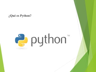 ¿Qué es Python?
 