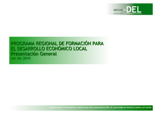 programa para la enseñanza y observación del conocimiento DEL en comunidad en America Latina y el Caribe
 