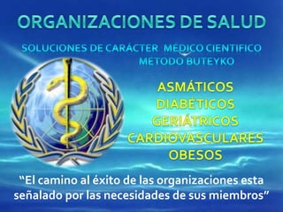 “ El camino al éxito de las organizaciones esta señalado por las necesidades de sus miembros” 