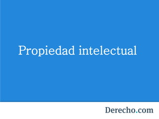 Propiedad intelectual
 