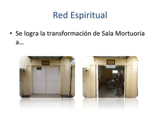 Red Espiritual Se logra la transformación de Sala Mortuoria a… 