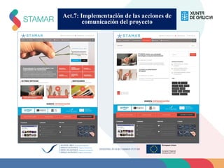 Act.7: Implementación de las acciones de
comunicación del proyecto
 