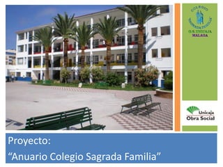 Proyecto: “Anuario Colegio Sagrada Familia” 