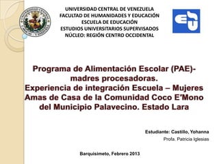 UNIVERSIDAD CENTRAL DE VENEZUELA
FACULTAD DE HUMANIDADES Y EDUCACIÓN
        ESCUELA DE EDUCACIÓN
ESTUDIOS UNIVERSITARIOS SUPERVISADOS
  NÚCLEO: REGIÓN CENTRO OCCIDENTAL




                                    Estudiante: Castillo, Yohanna
                                            Profa. Patricia Iglesias


       Barquisimeto, Febrero 2013
 
