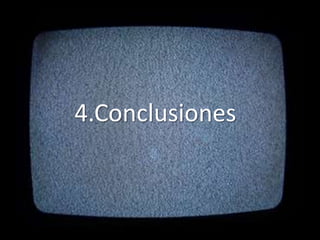 4.Conclusiones
 