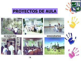 PROYECTOS DE AULA




      @
 