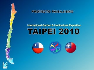 PROYECTO PAISAJISMO International Garden & Horticultural Exposition TAIPEI 2010 
