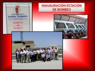 INAUGURACIÓN ESTACIÓN
DE BOMBEO
 