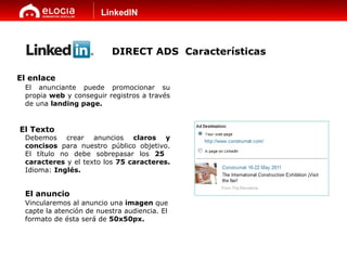 El anunciante puede promocionar su propia  web  y conseguir registros a través de una  landing page. Debemos crear anuncio...