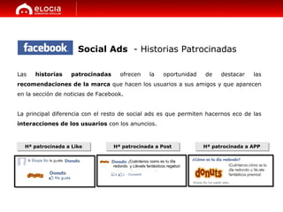 Social Ads  - Historias Patrocinadas Las  historias patrocinadas  ofrecen la oportunidad de destacar las  recomendaciones ...