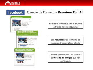 Ejemplo de Formato –  Premium Poll Ad El usuario interactúa con el anuncio a través de una  encuesta Los  resultados  de l...
