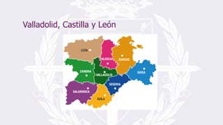 Valladolid, Castilla y León
 
