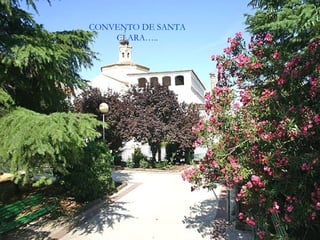 CONVENTO DE SANTA CLARA….. 