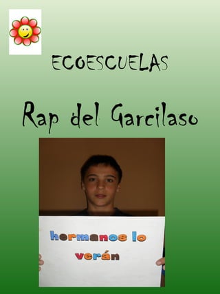 ECOESCUELAS

Rap del Garcilaso
 