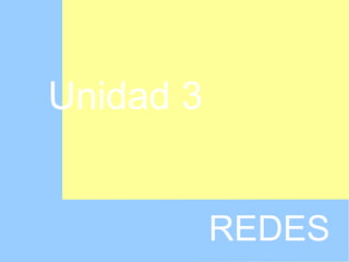 Unidad 3 REDES 