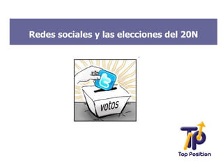 Redes sociales y las elecciones del 20N
 