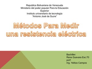 Republica Bolivariana de Venezuela
Ministerio del poder popular Para la Educación
Superior
Instituto universitario de tecnología
“Antonio José de Sucre”
Bachiller:
Rene Guevara Esc:70
porf:
Ing. Yelitza Campos
 