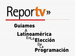 Guiamos
A
Latinoamérica
EnLa
Elección
De
La
Programación
 
