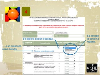 4
Se elige la opción deseada…
Técnicas para cálculo mental
… o se proponen
otras nuevas.
Se escoge
la acción a
realizar.
 