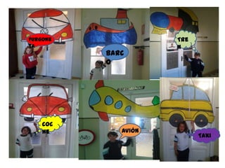 Furgone              Tre
ta                   n
          Barc
          o




    Coc
    he       Avión
                           Taxi
 