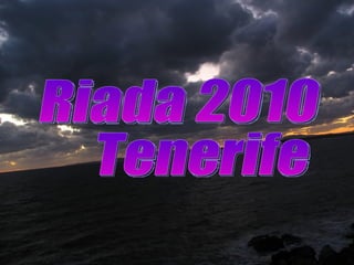 Riada 2010 Tenerife 
