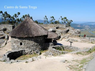 Castro de Santa Trega
 