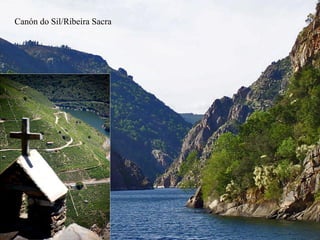 Canón do Sil/Ribeira Sacra
 