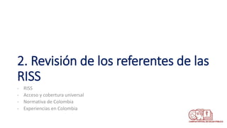 Riss Riss Redes Integradas de Servicios de Salud (RISS), Colombia | PPTX
