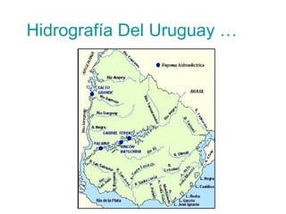 Hidrografía Del Uruguay …
 