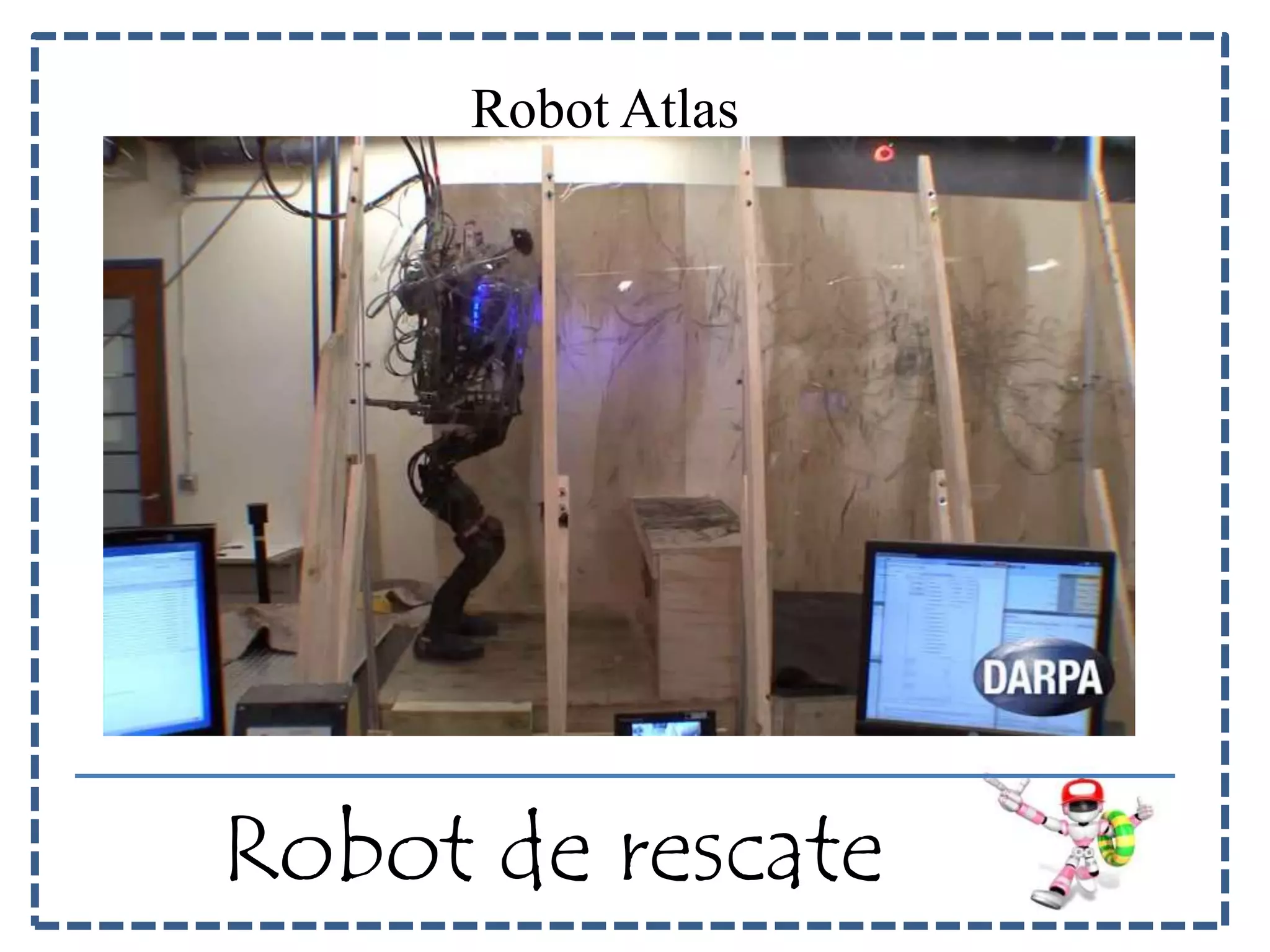 Robot Atlas 
Robot de rescate 
 