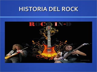 HISTORIA DEL ROCK 