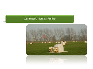 Cementerio Nuestra Familia
 
