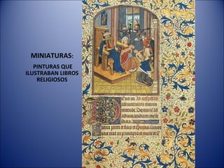 MINIATURAS : PINTURAS QUE ILUSTRABAN LIBROS RELIGIOSOS 