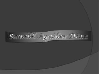 Ronald Aguilar Diaz 