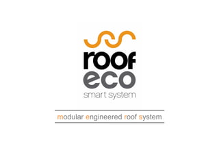 modular engineered roof system 
 