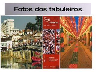 Fotos dos tabuleiros 