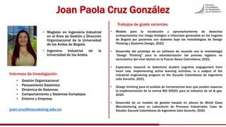 Joan Paola Cruz González
• Magister en Ingeniería Industrial
en el Área de Gestión y Dirección
Organizacional de la Univer...