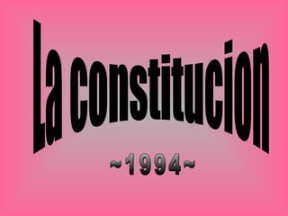 La constitucion  ~1994~ 